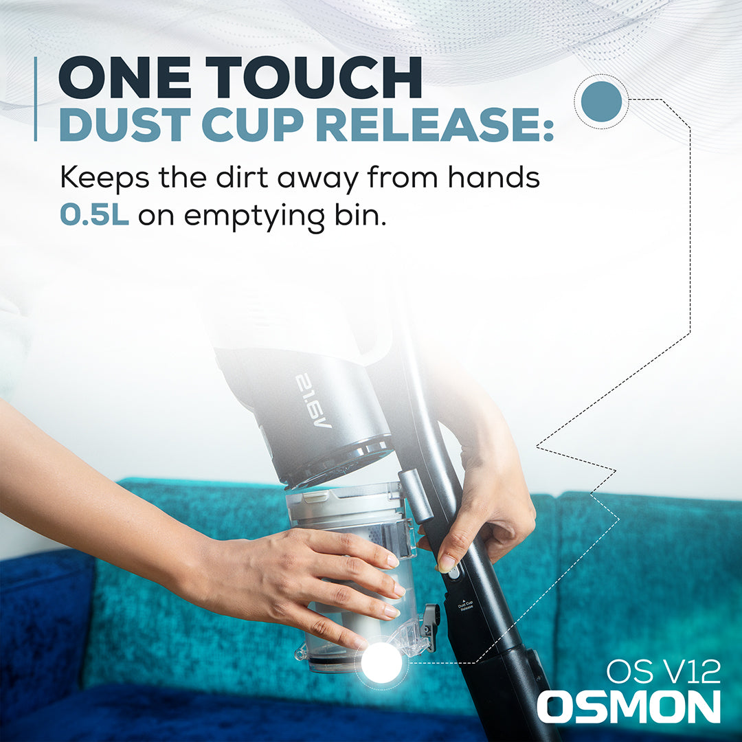 Showcases the feature of one touch dust cup release which keeps the dirt away from hands 0.5L on emptying bin.